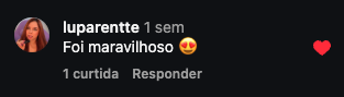 Comentário de luparentte no Instagram dizendo que foi maravilhoso