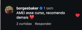 Comentário de borgesbaker no Instagram recomendando o curso