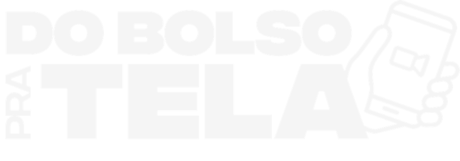 Do Bolso pra Tela